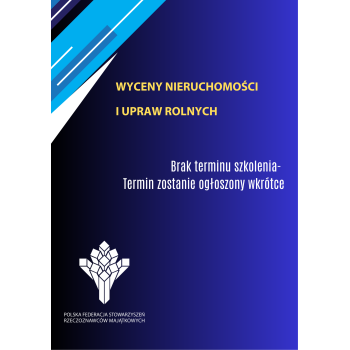 Szkolenie online: Wycena nieruchomości i upraw rolnych