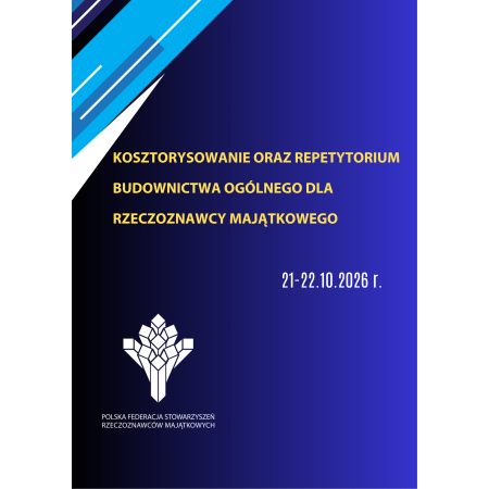 Szkolenie online: Kosztorysowanie oraz repetytorium budownictwa ogólnego dla rzeczoznawcy majątkowego
