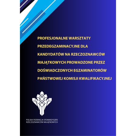 Profesjonalne warsztaty przedegzaminacyjne dla kandydatów na rzeczoznawców majątkowych 02-03.09.2026 r.