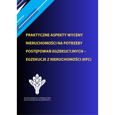 Szkolenie online: Praktyczne aspekty wyceny nieruchomości na potrzeby postępowań egzekucyjnych – egzekucje z nieruchomości (KPC)