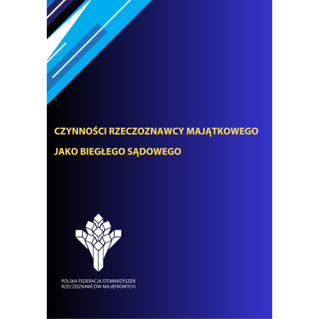 Szkolenie online: Czynności rzeczoznawcy majątkowego jako biegłego sądowego I sesja 01-03.12.2026 r. , II sesja 10-11.12.2026 r.